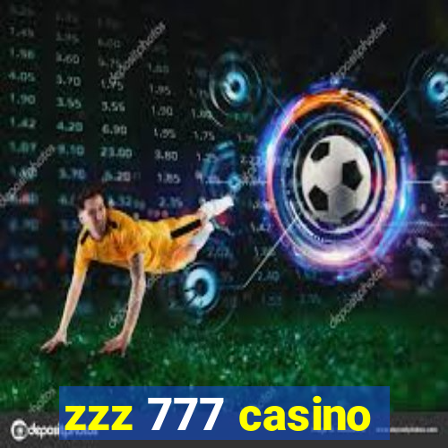 zzz 777 casino